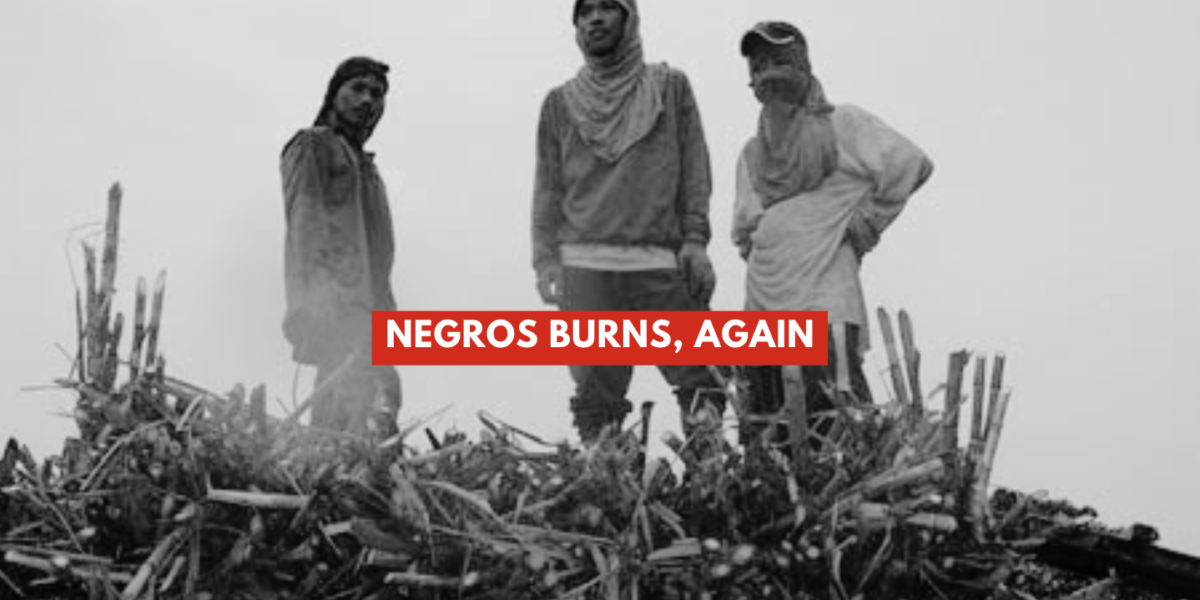 Negros Burns, Again: Death of 19 in Army Raid Raises Hard, Familiar Questions