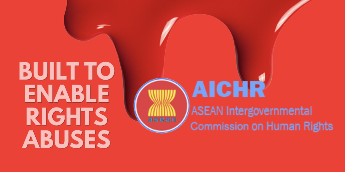 28th ASEAN SUMMIT: Southeast Asia’s Human Rights Body Enables Abuses. It Was Built that Way.