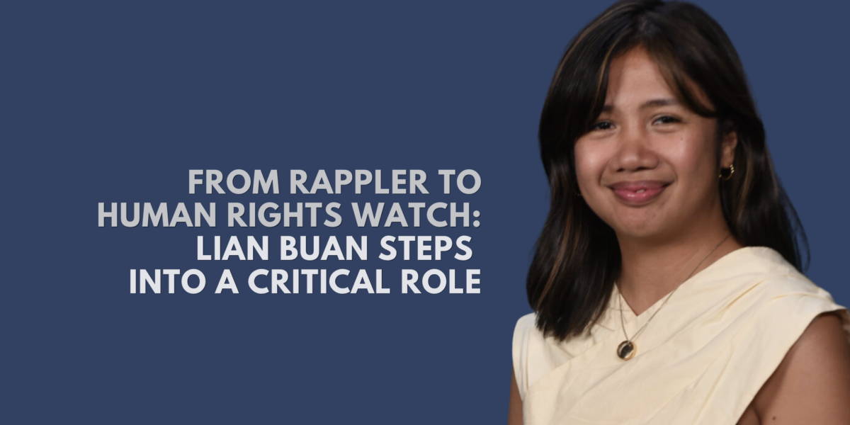 From Rappler to Human Rights Watch: Lian Buan Steps Into a Critical Role