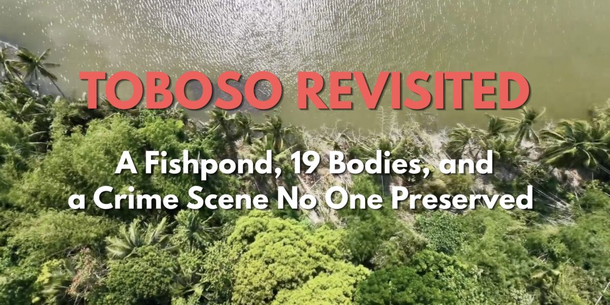 Toboso Revisited: A Fishpond, 19 Bodies, and a Crime Scene No One Preserved 
