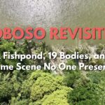 Toboso Revisited: A Fishpond, 19 Bodies, and a Crime Scene No One Preserved 